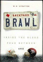 BACKYARD BRAWL (2002) W.K. Stratton - THE BLOOD FEUD BETWEEN TEXAS &amp; TEX... - £7.10 GBP