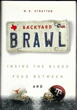 Backyard Brawl (2002) W.K. Stratton - The Blood Feud Between Texas &amp; Texas A&amp;M - £7.05 GBP