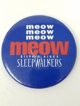 Pin Sleepwalkers Movie Button 1992 Meow Meow Meow Meow Stephen King&#39;s Vintage  - £7.39 GBP