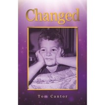 Changed by Tom Cantor - 2020 ISBN 978-0578646893 - $3.95