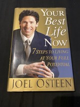 Your Best Life Now : 7 Steps to Living at Your Full Potential by Joel Osteen... - £3.73 GBP