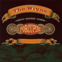 Porcupine by The Wiyos (CD-2004) NEW-Free Shipping - £23.35 GBP