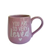 Our Name Is Mud Coffee Mug You Are So Very Loved Pink 12 Oz Cup Girlfrie... - $8.91