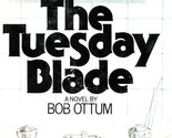 The Tuesday Blade [Hardcover] Bob Ottum - $2.93