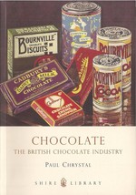 Chocolate, The British Chocolate Industry by Paul Chrystal - $5.50