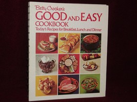 Betty Crocker&#39;s Good And Easy Cookbook: Today&#39;s Recipes For Breakfast, L... - $8.81