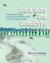 Black Ants and Buddhists: Thinking Critically and Teaching Differently  - $185.03 MXN