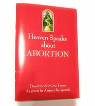 Heaven Speaks About Abortion (Direction for Our Times) [Unknown Binding]... - $3.92