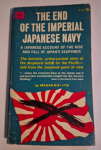 The End Of The Imperial Japanese Navy By Masanori Ito - £15.52 GBP