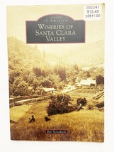 Images of America Ser.: Wineries of Santa Clara Valley by Bev Stenehjem... - £7.65 GBP