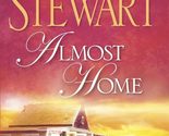 Almost Home (Chesapeake Diaries, Book 3) [Mass Market Paperback] Stewart... - $2.93