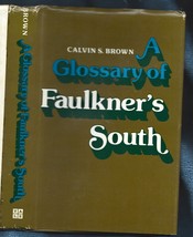 A Glossary of Faulkner&#39;s South HB w/dj-1976-Calvin S. Brown-241 pages - £25.13 GBP