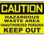 Caution Hazardous Waste Keep Out Sticker Safety Decal Sign D301 - £1.53 GBP+