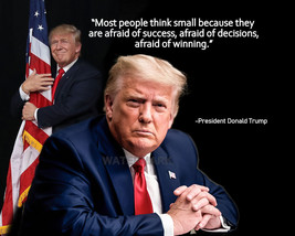 President Donald Trump Quote Most People Think Small Publicity Photo 8x10 - £6.34 GBP