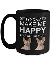 Sphynx Cat Coffee Mug - Sphynx Cats Make Me Happy, You Not So Much Black... - £17.62 GBP