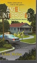 McGee, Chaz - Angel Interrupted - A Dead Detective Mystery - £2.35 GBP