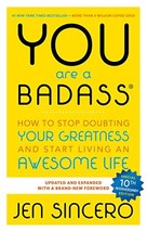 You Are a Badass: How to Stop Doubting Your Greatness and Start Living a... - $3.45
