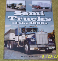 Semi Trucks of the 1960&#39;s reference material book - $50.00