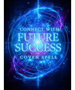 50x -200X FULL COVEN CONNECT YOUR ENERGIES WITH FUTURE SUCCESS HIGHER MA... - $77.77+