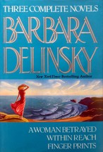 Barbara Delinsky 3-in1 :  A Woman Betrayed, Within Reach, and Finger Prints - £2.72 GBP