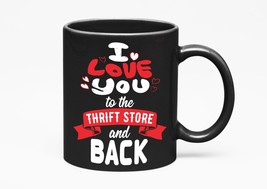 Make Your Mark Design I Love You to the Thrift Store Shopping Lover, Bla... - £17.11 GBP+