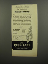 1953 The Park Lane Hotel Ad - Distinctive setting for important business  - $18.49
