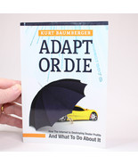 SIGNED ADAPT OR DIE HOW THE INTERNET IS DESTROYING DEALER By Kurt Baumbe... - £27.11 GBP
