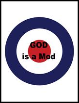 God is a Mod Mods 60&#39;s Music Modern Novelty Poster Quality Print - £9.70 GBP