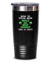 20 oz Tumbler Stainless Steel  Funny how to speak irish whale oil beef h... - £23.16 GBP