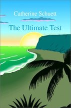 The Ultimate Test [Paperback] Schuett, Catherine - £13.02 GBP