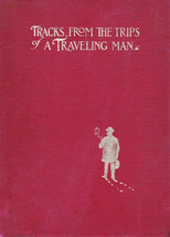 [1901] Tracks From the Trips of the Traveling Man by O. P. Stearns / Hardcover - £17.82 GBP