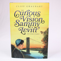 SIGNED The Curious Vision Of Sammy Levitt And Other Stories By Cliff Graubart HC - $24.02