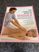 The Complete Book of Massage by Clare Maxwell-Hudson (1988, Paperback). - £3.92 GBP