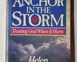 Anchor in the Storm Trusting God When It Hurts Helen Applegate 1988 Pape... - £11.86 GBP