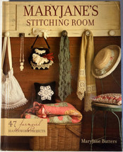 MaryJane&#39;s Stitching Room by MaryJane Butters 2007 Hardcover Craft Book - £6.71 GBP