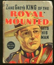 King Of The Royal MOUNTED-BIG Little BOOK-#1452-1938-GETS His MAN-ZANE GREY-vg - £42.74 GBP