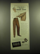 1949 Haggar Slacks Ad - A great gift for a grand guy Haggar Slacks - £14.54 GBP