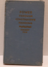Power Through Constructive Thinking Emmet Fox 1940 Hardcover Twelfth Edi... - £7.70 GBP