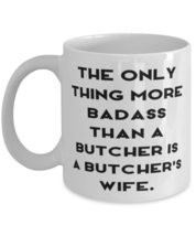 Brilliant Wife, The Only Thing More Badass Than a Butcher Is a Butcher&#39;s Wife, U - £11.88 GBP+