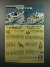 1976 Chrysler 135 and 75 Outboard Motors Ad - This is living - $18.49