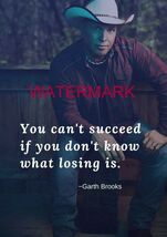 GARTH BROOKS YOU CAN'T SUCCEED IF YOU DON'T KNOW QUOTE FAN ART GIFT PHOT... - $4.79+