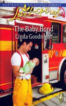 The Baby Bond (Love Inspired Romance) by Linda Goodnight / 2009 Paperback - £0.90 GBP