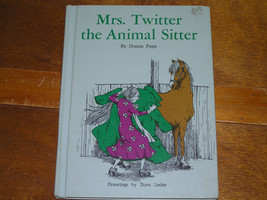 Mrs. Twitter The Animal Sitter By Donna Pape Illustrated By Dora Leder – - £5.55 GBP