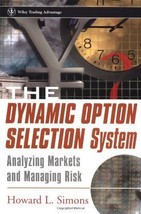 Howard L. Simons Dynamic Option Selection System 1ST Edition Trading Classic Oop - $29.69