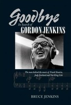Goodbye: In Search of Gordon Jenkins by Bruce Jenkins - Signed  - £32.75 GBP