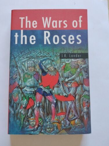 The Wars of the Roses, by J.R. Lander 2000 Sutton History Midieval War E... - $11.30