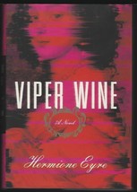 Viper Wine by Hermione Eyre (2014, Hardcover) - £8.28 GBP