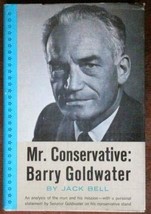 Mr. Conservative: Barry Goldwater [Jan 01, 1962] Bell, Jack - £2.55 GBP