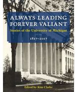 Always Leading, Forever Valiant: Stories of the University of Michigan, ... - $4.41