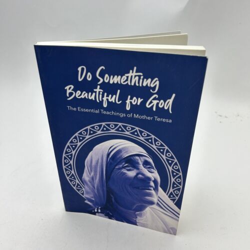 Primary image for Do Something Beautiful for God: The Essential Teachings of Mother Teresa